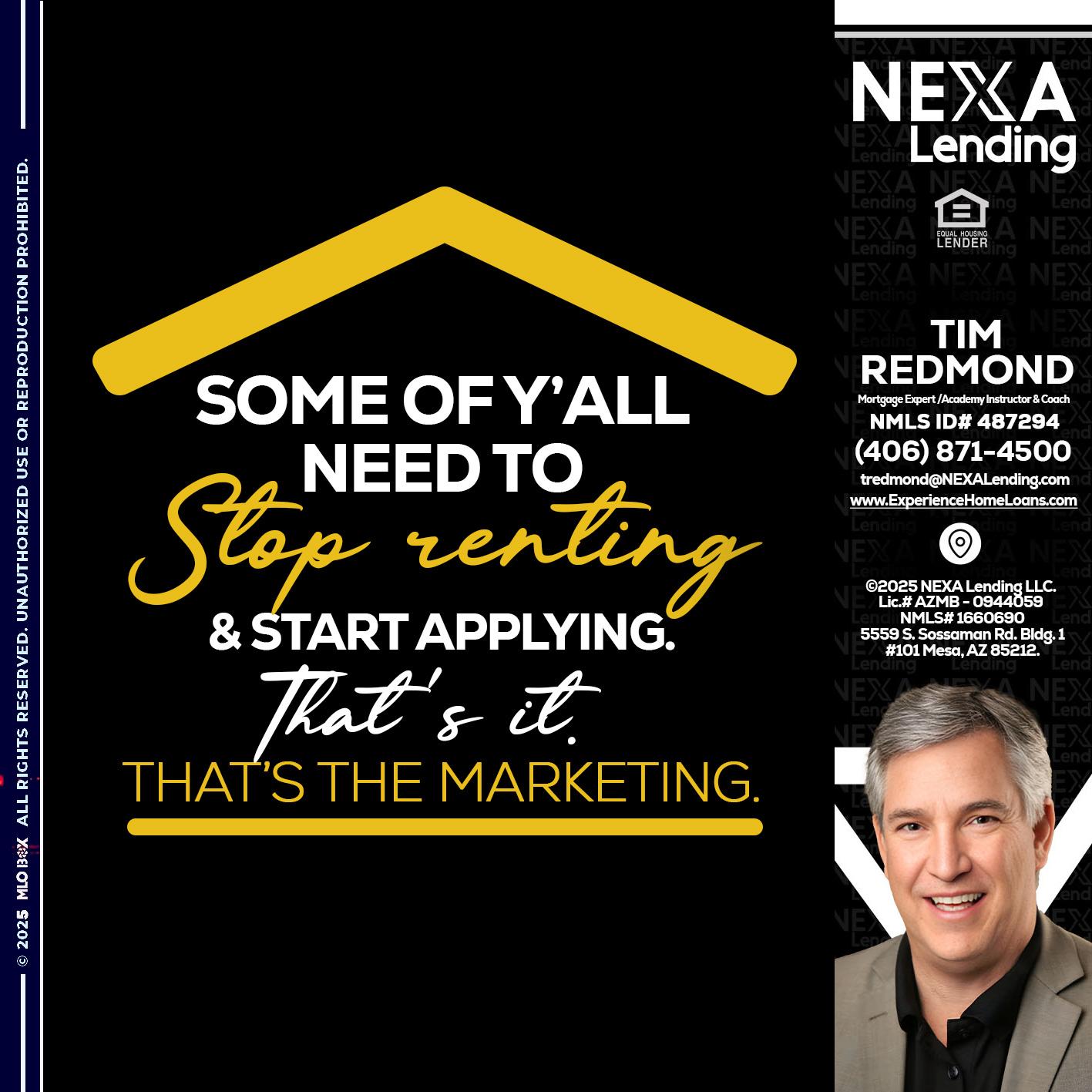 some of you - Tim Redmond -Mortgage Loan Advisor | NMLS 487294 <br /> 30yr/Mortgage Expert | LO Coach <br /> Branch Manager | Signature Mortgage Solutions” alt=”some of you – Tim Redmond -Mortgage Loan Advisor | NMLS 487294 <br /> 30yr/Mortgage Expert | LO Coach <br /> Branch Manager | Signature Mortgage Solutions” />Hi, my name is Tim Redmond. I’m a Loan Officer with NEXA Mortgage LLC., offering personalized mortgage solutions, fast customized quotes, great rates and service with integrity.</p>
<div class=