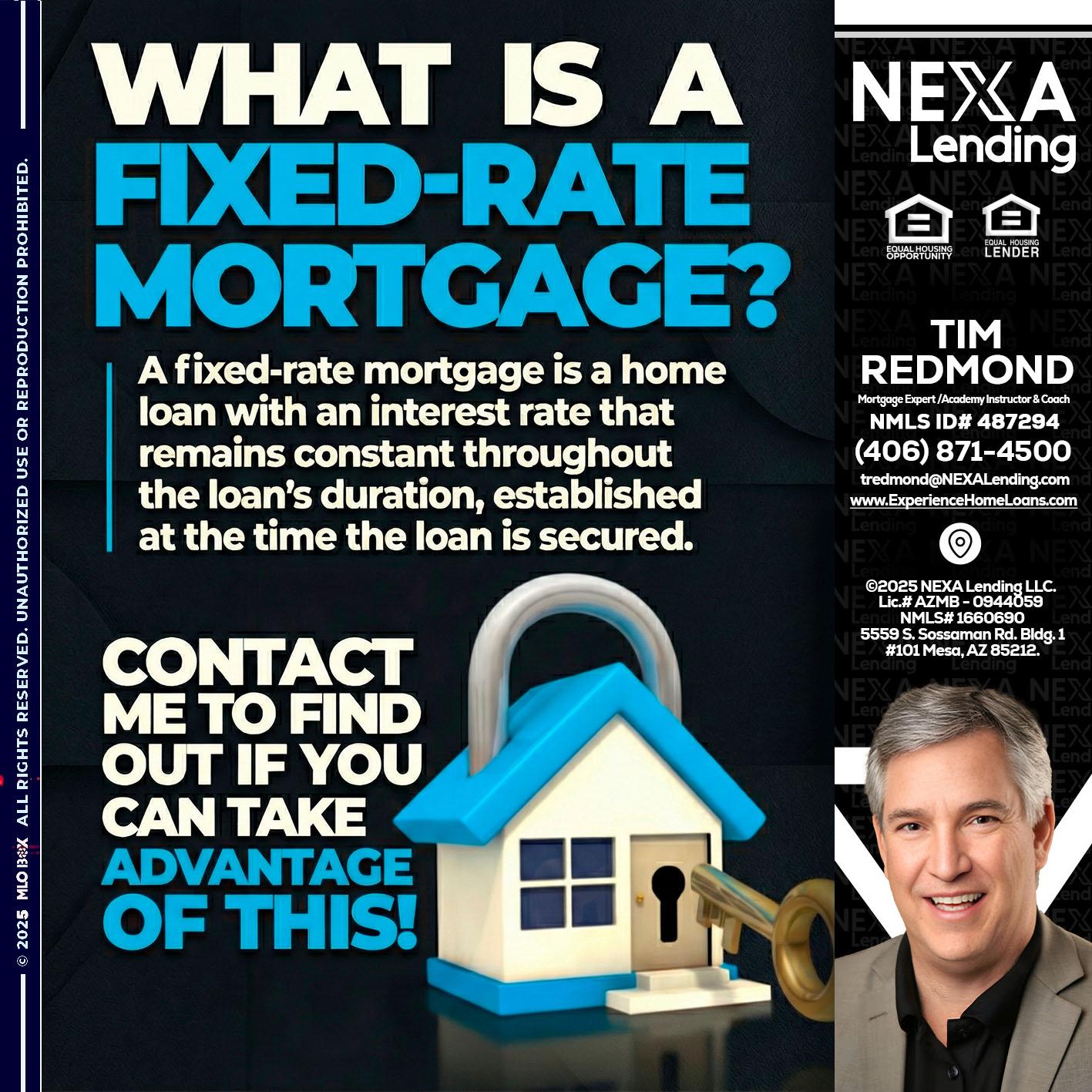 WHAT IS A FIXED - Tim Redmond -Mortgage Loan Advisor | NMLS 487294 <br /> 30yr/Mortgage Expert | LO Coach <br /> Branch Manager | Signature Mortgage Solutions” alt=”WHAT IS A FIXED – Tim Redmond -Mortgage Loan Advisor | NMLS 487294 <br /> 30yr/Mortgage Expert | LO Coach <br /> Branch Manager | Signature Mortgage Solutions” />Hi, my name is Tim Redmond. I’m a Loan Officer with NEXA Lending LLC., offering personalized mortgage solutions, fast customized quotes, great rates and service with integrity.</p>
<div class=