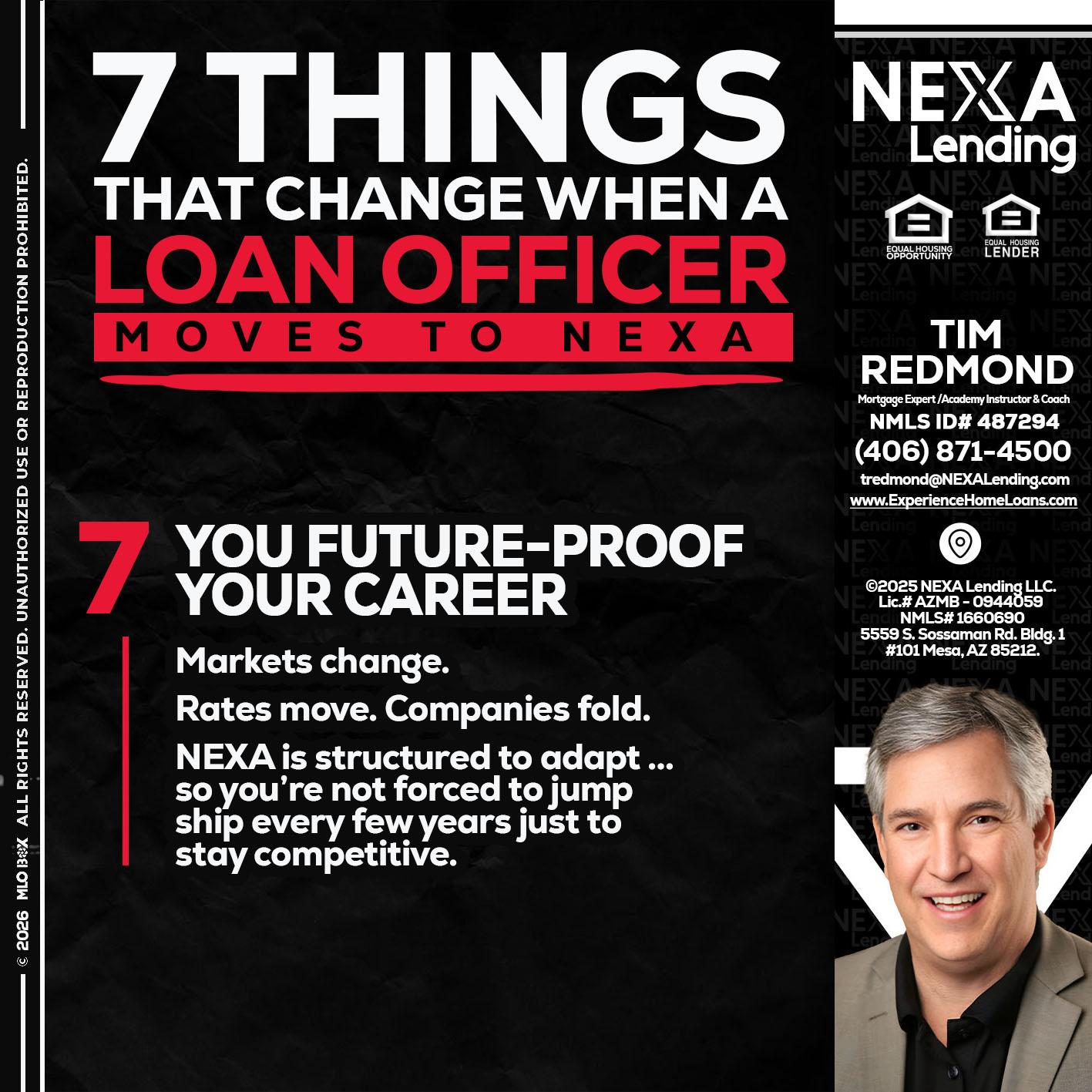 7 THINGS (7) - Tim Redmond -Mortgage Loan Advisor | NMLS 487294 <br /> 30yr/Mortgage Expert | LO Coach <br /> Branch Manager | Signature Mortgage Solutions” alt=”7 THINGS (7) – Tim Redmond -Mortgage Loan Advisor | NMLS 487294 <br /> 30yr/Mortgage Expert | LO Coach <br /> Branch Manager | Signature Mortgage Solutions” />Hi, my name is Tim Redmond. I’m a Loan Officer with NEXA Lending LLC., offering personalized mortgage solutions, fast customized quotes, great rates and service with integrity.</p>
<div class=