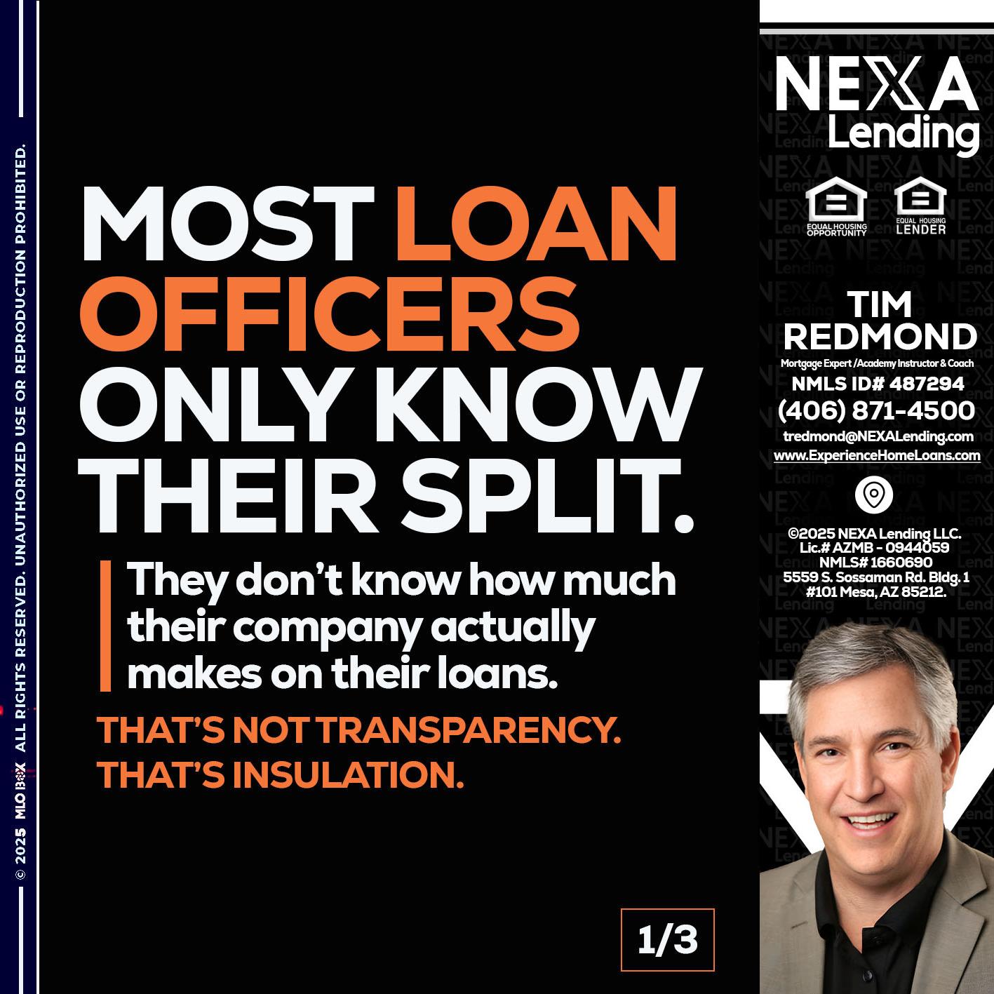 1 OF 3 - Tim Redmond -Mortgage Loan Advisor | NMLS 487294 <br /> 30yr/Mortgage Expert | LO Coach <br /> Branch Manager | Signature Mortgage Solutions” alt=”1 OF 3 – Tim Redmond -Mortgage Loan Advisor | NMLS 487294 <br /> 30yr/Mortgage Expert | LO Coach <br /> Branch Manager | Signature Mortgage Solutions” />Hi, my name is Tim Redmond. I’m a Loan Officer with NEXA Lending LLC., offering personalized mortgage solutions, fast customized quotes, great rates and service with integrity.</p>
<div class=