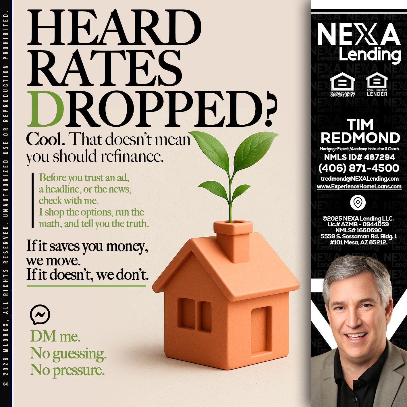 HEARD RATES - Tim Redmond -Mortgage Loan Advisor | NMLS 487294 <br /> 30yr/Mortgage Expert | LO Coach <br /> Branch Manager | Signature Mortgage Solutions” alt=”HEARD RATES – Tim Redmond -Mortgage Loan Advisor | NMLS 487294 <br /> 30yr/Mortgage Expert | LO Coach <br /> Branch Manager | Signature Mortgage Solutions” />Hi, my name is Tim Redmond. I’m a Loan Officer with NEXA Lending LLC., offering personalized mortgage solutions, fast customized quotes, great rates and service with integrity.</p>
<div class=