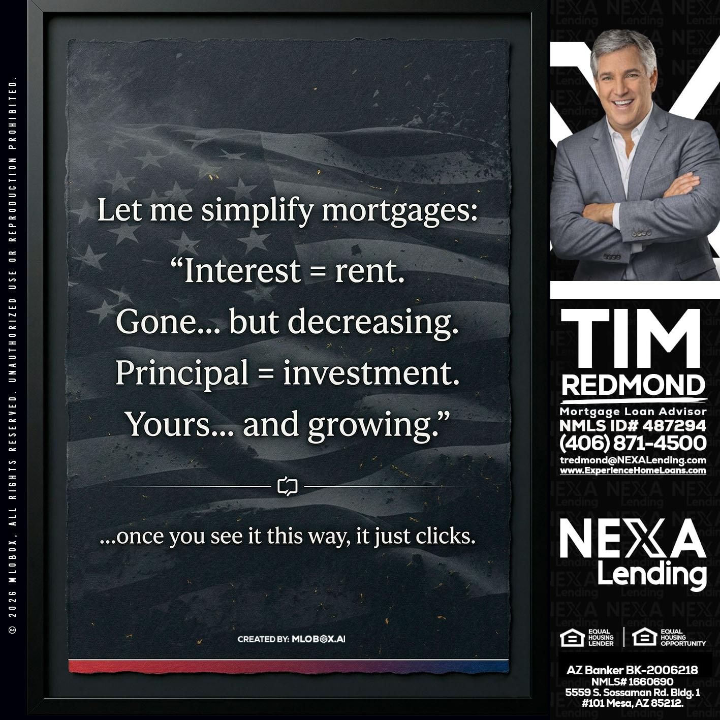 LET ME SIMPLIFY - Tim Redmond -31yr/Mortgage Expert<br />Branch Manager | LOS Coach<br />Mortgage Loan Advisor | NMLS 487294″ alt=”LET ME SIMPLIFY – Tim Redmond -31yr/Mortgage Expert<br />Branch Manager | LOS Coach<br />Mortgage Loan Advisor | NMLS 487294″ />Hi, my name is Tim Redmond. I’m a Loan Officer with NEXA Lending LLC., offering personalized mortgage solutions, fast customized quotes, great rates and service with integrity.</p>
<div class=